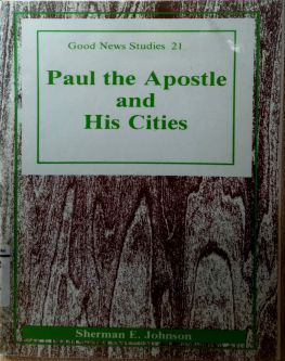 PAUL THE APOSTLE AND HIS CITIES
